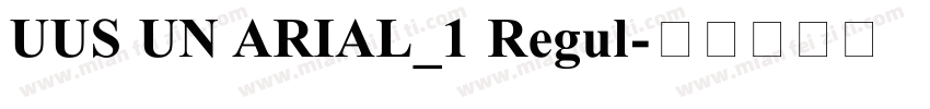 UUS UN ARIAL_1 Regul字体转换